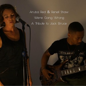 Aruba Red - We're Going Wrong[feat. Renell Shaw] (Live)
