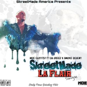 SkreetMade Laflair (feat. MoeEazy757, Da Creed & Smoke Decent) [Explicit]