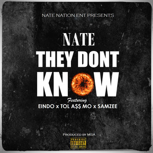 They Dont Know (Explicit)