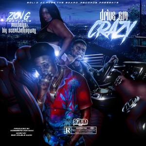 DRIVE EM CRAZY (feat. Mocha Lyn & BIGSCAMTHALONGWAY) (Radio Edit)