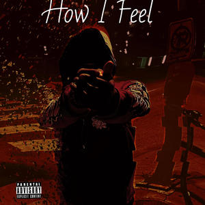 How I Feel (Explicit)