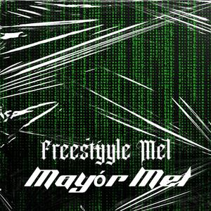 Freestyyle Mel (Explicit)