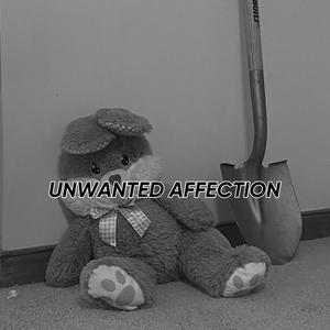 Unwanted Affection (Explicit)