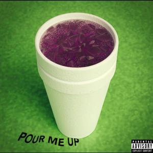 Pour me up (Explicit)