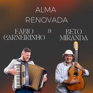 Alma Renovada (feat. Fábio Carneirinho)