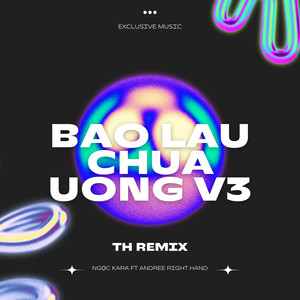 Bao Lâu Chưa Uống V3 (Remix)