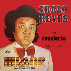 Chalo Reyes en Concierto (En Vivo) [Explicit]