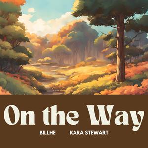 On the Way (feat. Kara Stewart)