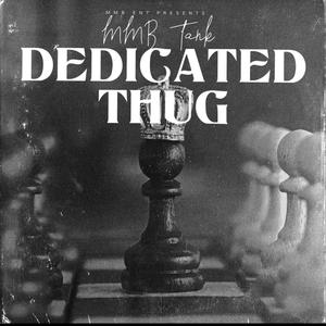 Dedicated Thug (Explicit)