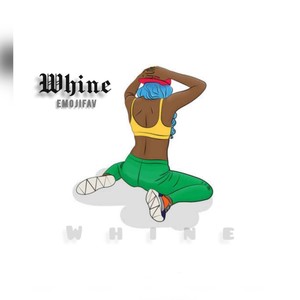 Whine