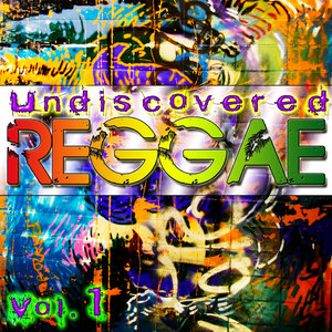 Undiscovered Reggae Vol. 1