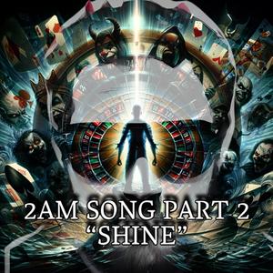 2AM Song Part 2 Shine