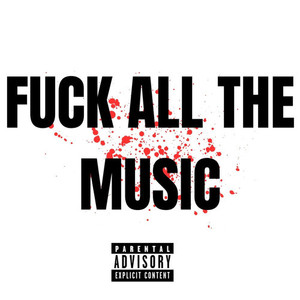 **** All The Music (Explicit)