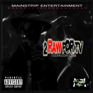 2 Raw for TV: Mixtape, Vol. 2 (Explicit)