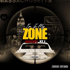 I'm in My Zone Mixtape, Pt. 1 (Explicit)