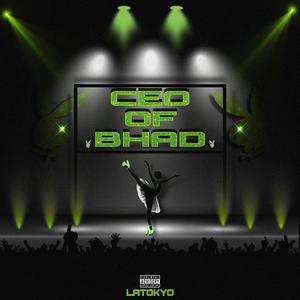 CEO of Bhad