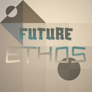 Future Ethos