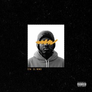 Cya - EL NINO (feat. BallerBabyy) (Explicit)