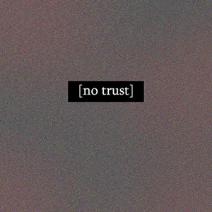 No Trust