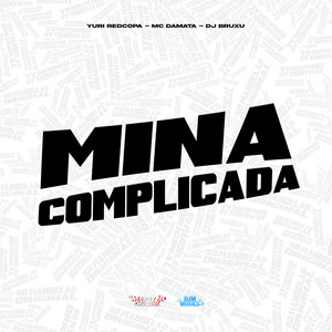 Mina Complicada (Explicit)