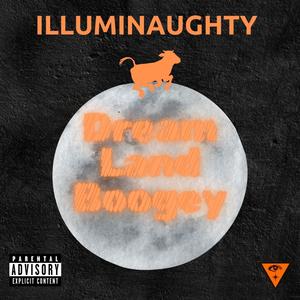 Dreamland Boogey (feat. Huc. Finn, Noe Chill, DeezNuts & Bill-E Bob) (Explicit)