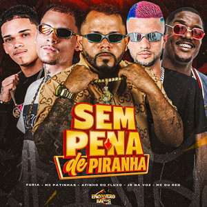 SEM PENA DE PIRANHA (Explicit)