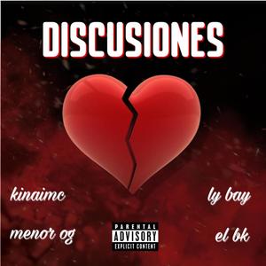 Discusiones (feat. Menor og, EL Bk & Ly Bay) [Explicit]