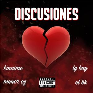 Discusiones (feat. Menor og, EL Bk & Ly Bay) (Explicit)
