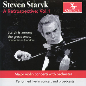 Staryk, Steven: Retrospective (A) , Vol. 1 - Paganini, N. / Beethoven, L. Van / Mozart, W.A. / Saint-saens, C. / Shostakovich, D.