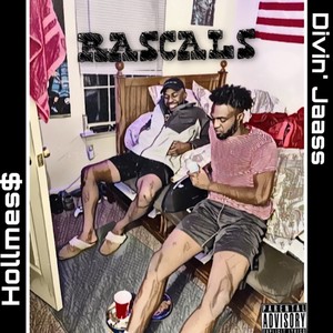 Rascals(feat. Hollmes$) (Explicit)