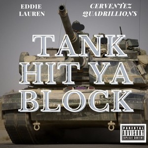 Tank Hit Ya Block (Explicit)