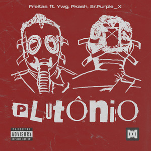 Plutônio (feat. YWG, Pkash, Sr.Purple_X) (Explicit)