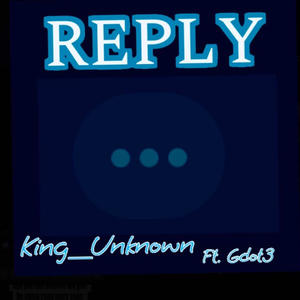 Reply (feat. Gdot3) (Explicit)