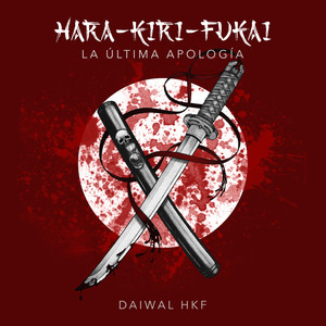 Hara - Kiri - Fukai (La Última Apología) [Explicit]