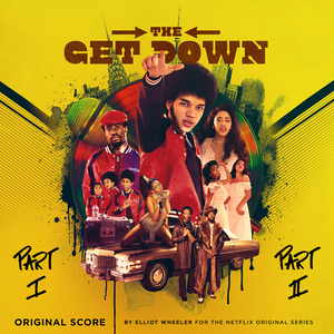 The Get Down (Score Soundtrack from the Netflix Original Series)