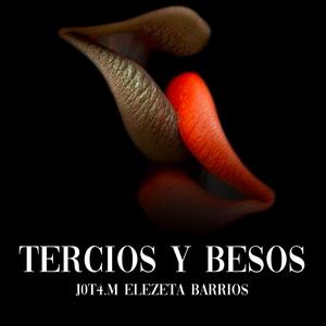 Tercios y Besos (feat. Elezeta Barrios) [Radio Edit] [Explicit]