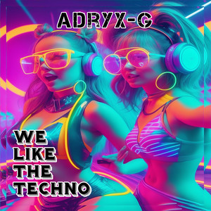 We like The Techno (Original Mix)