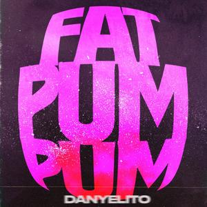 Fat Pum Pum (Explicit)