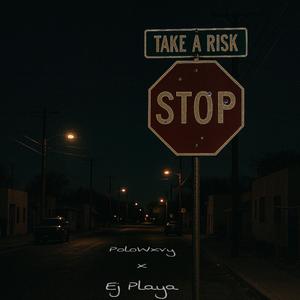Take A Risk (feat. Ejplaya) (Explicit)