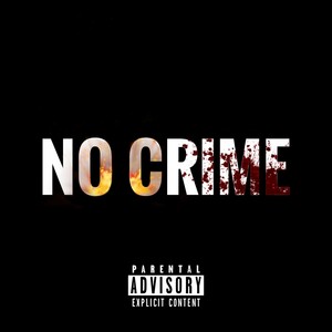 NO CRIME (Explicit)