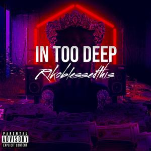 In Too Deep (The Introduction) [Explicit]