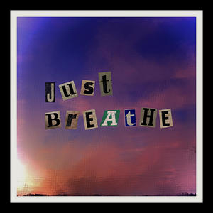 just breathe (Explicit)