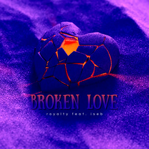 Broken Love (Explicit)