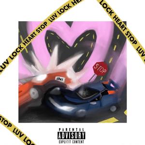 Luv Lock Heart Stop! (Explicit)