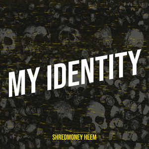 My Identity (Explicit)