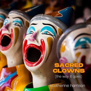 Sacred Clowns (The Way It Goes)