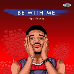 Be With Me (Explicit)