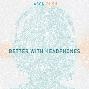 Better With Headphones