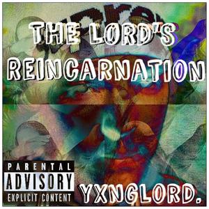 The Lord's Reincarnation (Explicit)