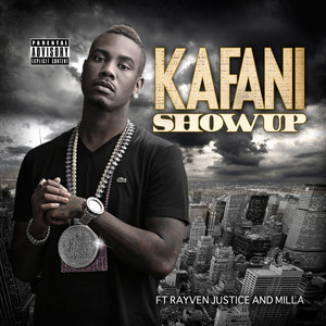 Show up(feat. Rayven Justice & Milla) (Explicit)